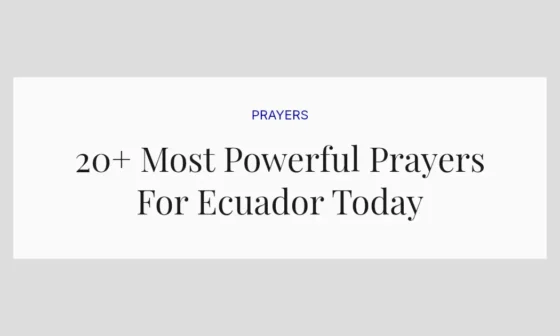 20+ Most Powerful Prayers For Ecuador Today