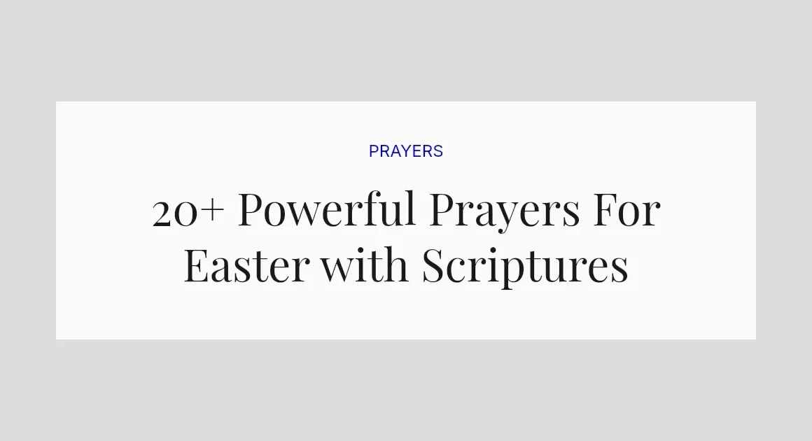 20+ Powerful Prayers For Easter with Scriptures
