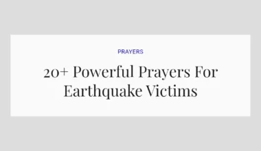 20+ Powerful Prayers For Earthquake Victims