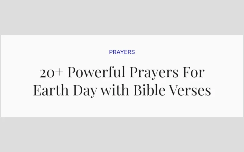 20+ Powerful Prayers For Earth Day with Bible Verses