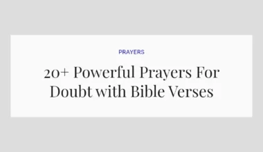 20+ Powerful Prayers For Doubt with Bible Verses