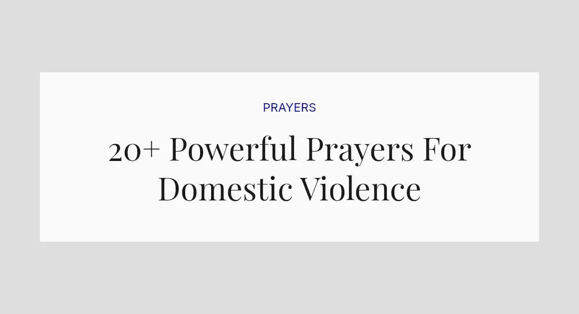 20+ Powerful Prayers For Domestic Violence