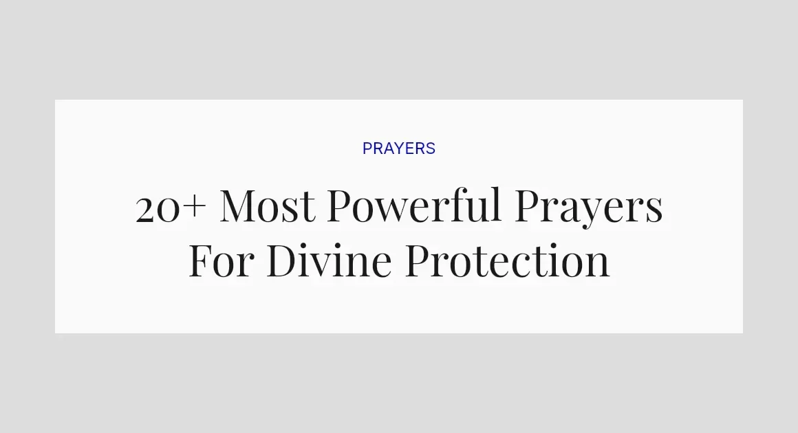 20+ Most Powerful Prayers For Divine Protection