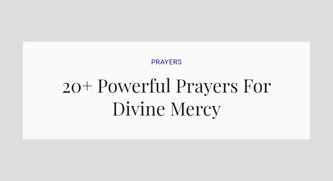 20+ Powerful Prayers For Divine Mercy