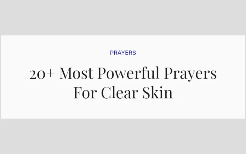 20+ Most Powerful Prayers For Clear Skin