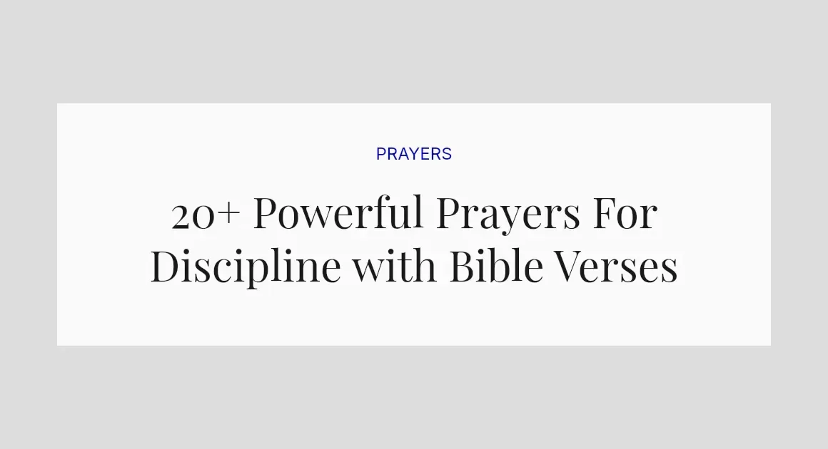 20+ Powerful Prayers For Discipline with Bible Verses