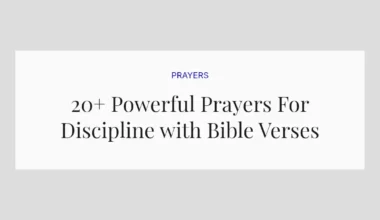 20+ Powerful Prayers For Discipline with Bible Verses
