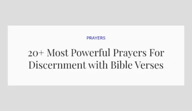 20+ Most Powerful Prayers For Discernment with Bible Verses