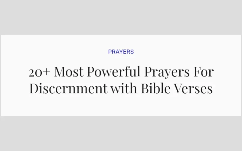 20+ Most Powerful Prayers For Discernment with Bible Verses