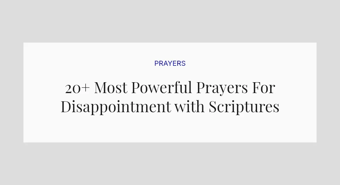 20+ Most Powerful Prayers For Disappointment with Scriptures