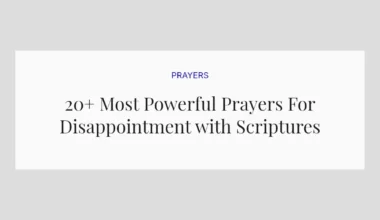 20+ Most Powerful Prayers For Disappointment with Scriptures
