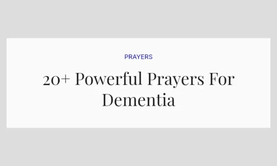 20+ Powerful Prayers For Dementia