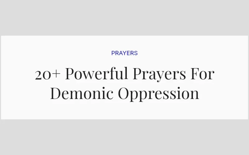 20+ Powerful Prayers For Demonic Oppression