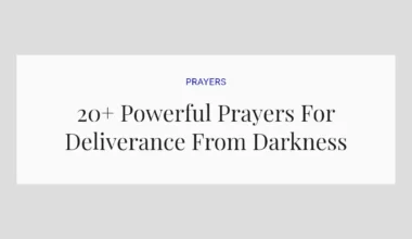20+ Powerful Prayers For Deliverance From Darkness