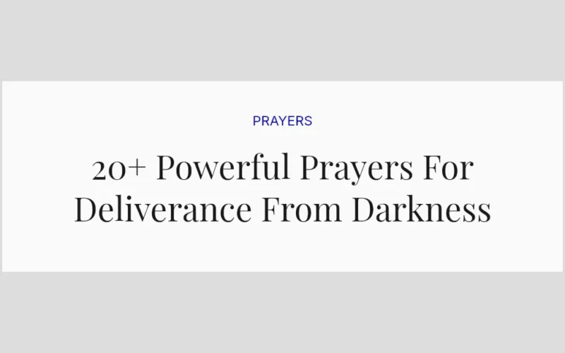 20+ Powerful Prayers For Deliverance From Darkness
