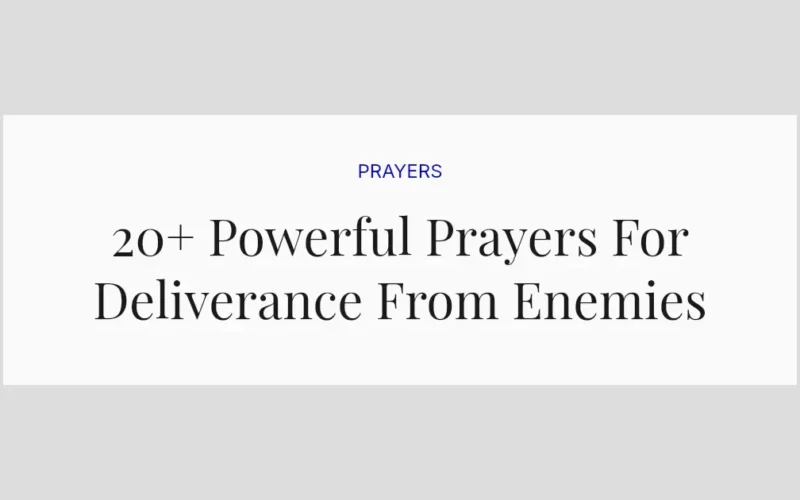 20+ Powerful Prayers For Deliverance From Enemies
