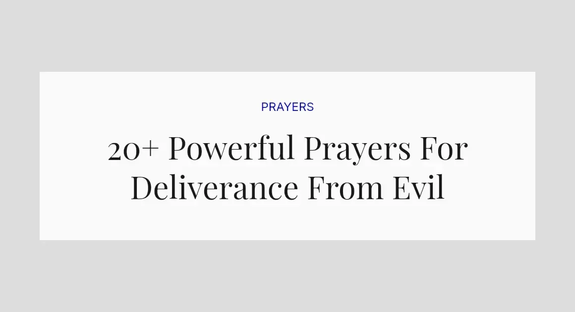 20+ Powerful Prayers For Deliverance From Evil