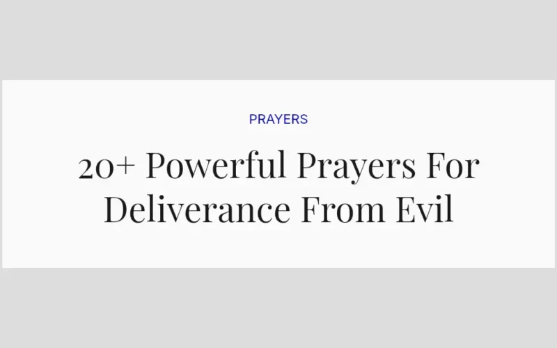 20+ Powerful Prayers For Deliverance From Evil