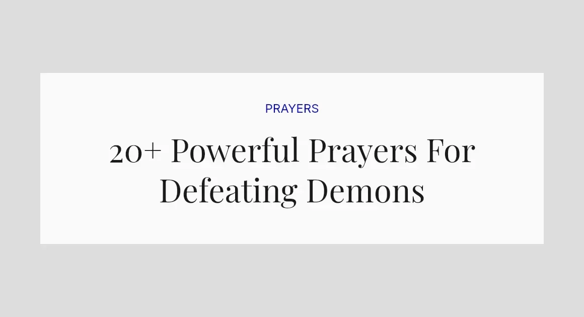20+ Powerful Prayers For Defeating Demons