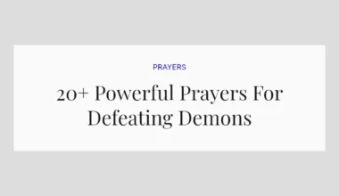 20+ Powerful Prayers For Defeating Demons