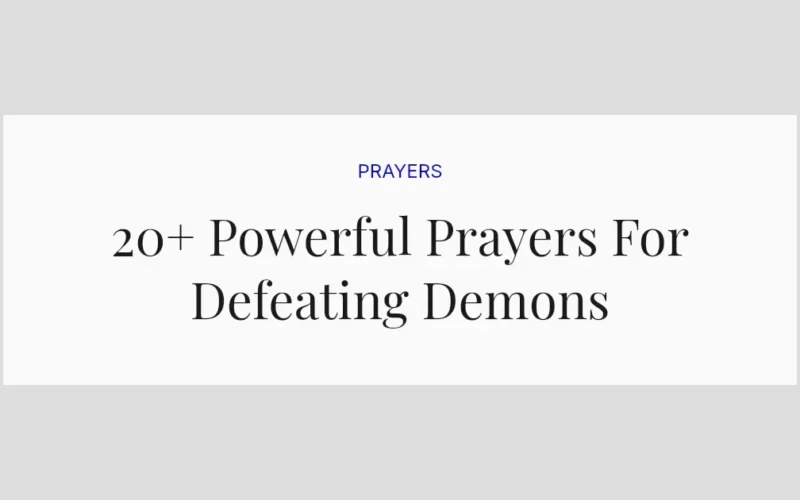 20+ Powerful Prayers For Defeating Demons