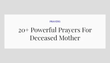20+ Powerful Prayers For Deceased Mother
