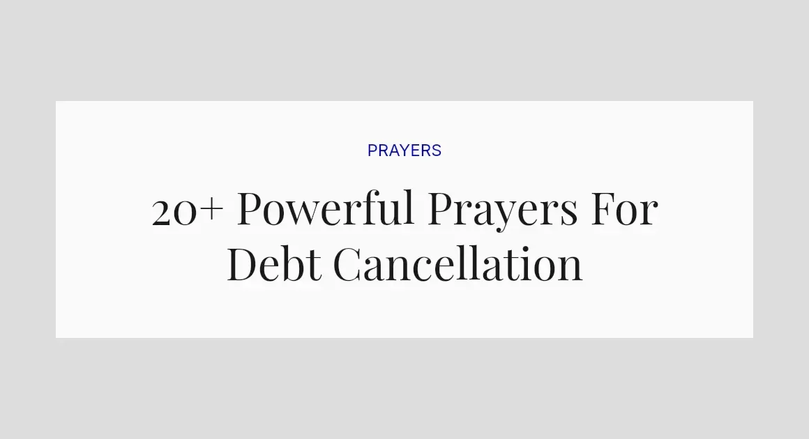 20+ Powerful Prayers For Debt Cancellation