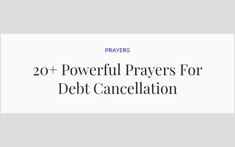 20+ Powerful Prayers For Debt Cancellation