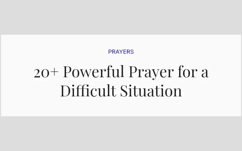 20+ Powerful Prayer for a Difficult Situation