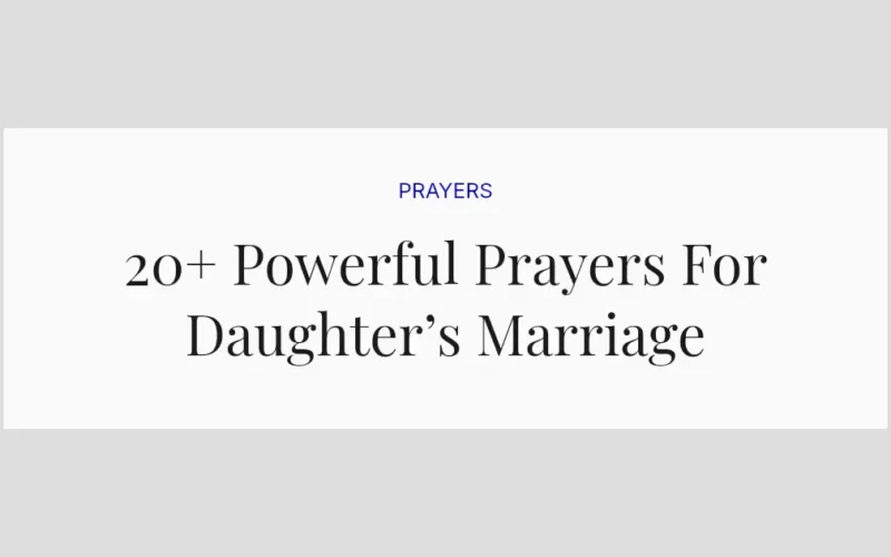 20+ Powerful Prayers For Daughter’s Marriage