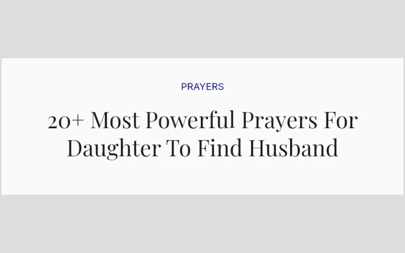 20+ Most Powerful Prayers For Daughter To Find Husband