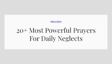 20+ Most Powerful Prayers For Daily Neglects