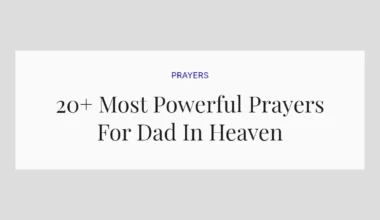 20+ Most Powerful Prayers For Dad In Heaven