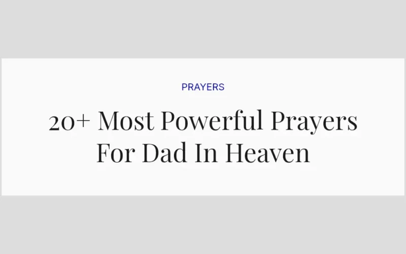 20+ Most Powerful Prayers For Dad In Heaven