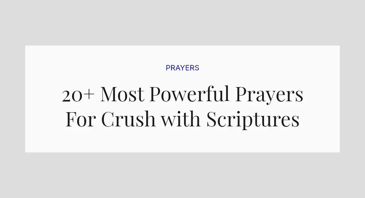 20+ Most Powerful Prayers For Crush with Scriptures