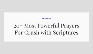 20+ Most Powerful Prayers For Crush with Scriptures