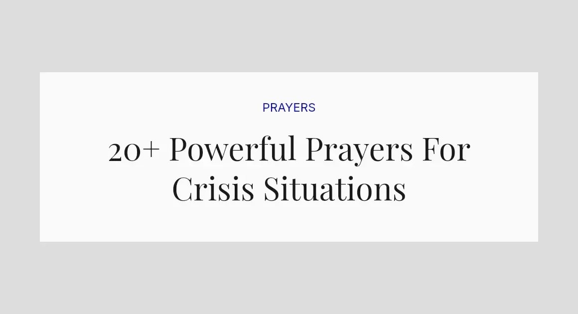 20+ Powerful Prayers For Crisis Situations