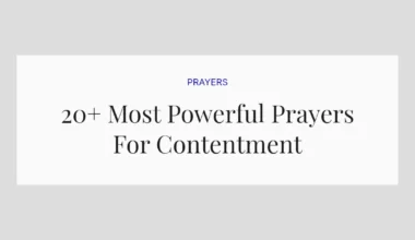 20+ Most Powerful Prayers For Contentment