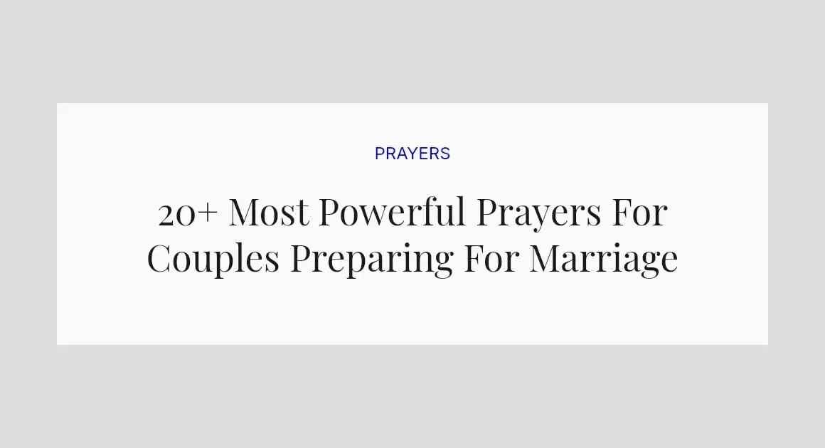 20+ Most Powerful Prayers For Couples Preparing For Marriage