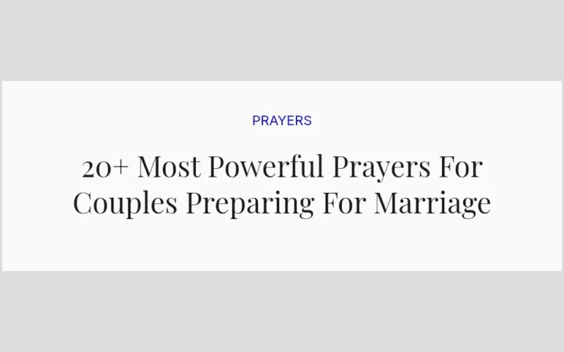 20+ Most Powerful Prayers For Couples Preparing For Marriage