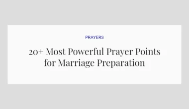20+ Most Powerful Prayer Points for Marriage Preparation