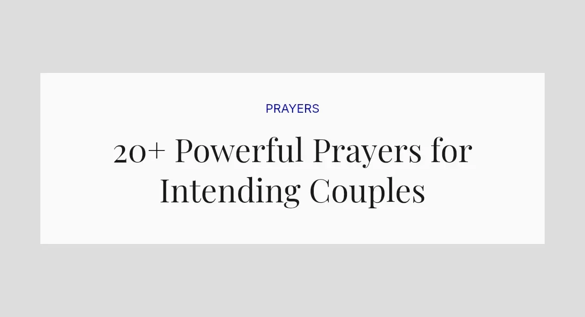 20+ Powerful Prayers for Intending Couples