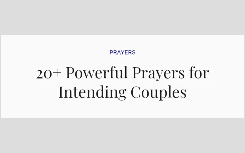 20+ Powerful Prayers for Intending Couples