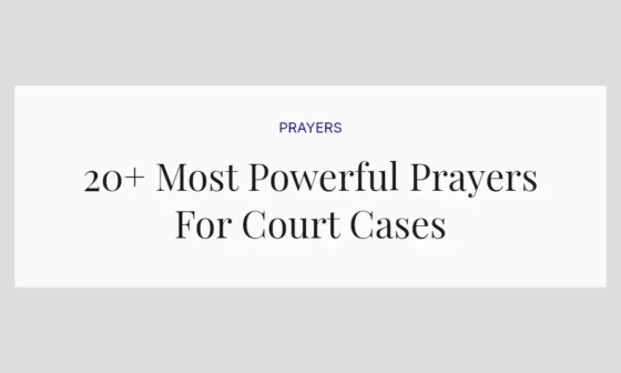 20+ Most Powerful Prayers For Court Cases