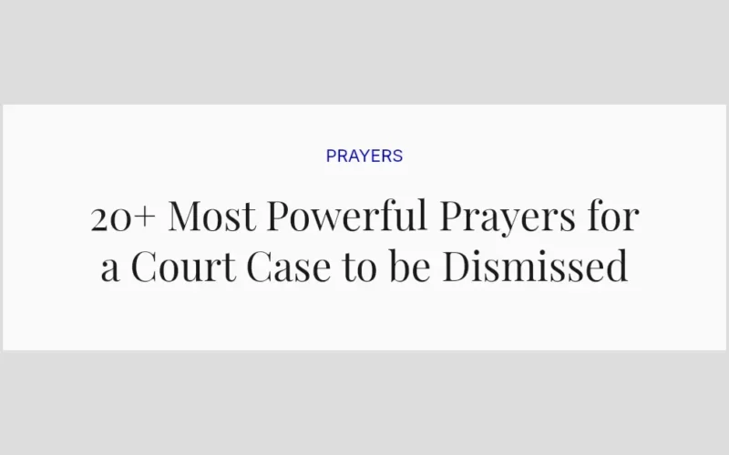 20+ Most Powerful Prayers for a Court Case to be Dismissed