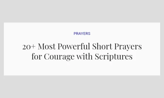 20+ Most Powerful Short Prayers for Courage with Scriptures
