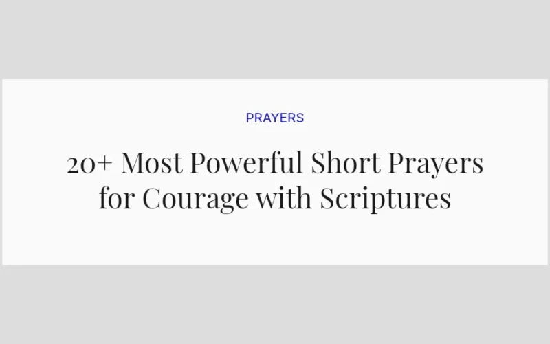 20+ Most Powerful Short Prayers for Courage with Scriptures