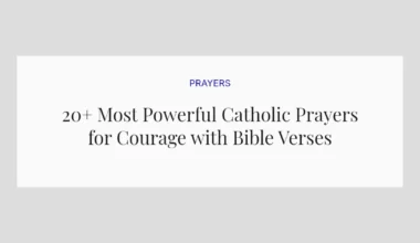 20+ Most Powerful Catholic Prayers for Courage with Bible Verses
