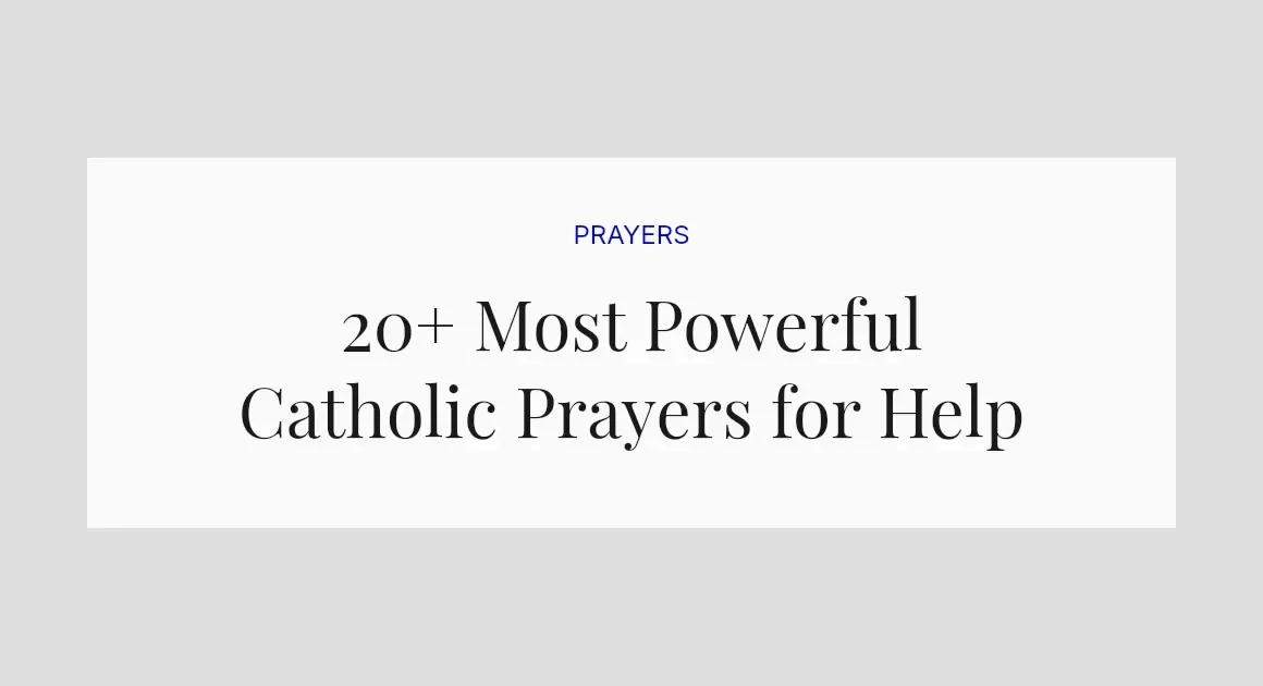 20+ Most Powerful Catholic Prayers for Help