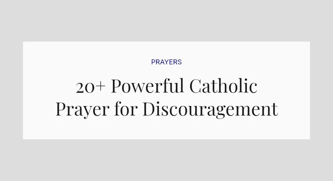 20+ Powerful Catholic Prayer for Discouragement